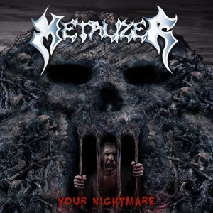 Metalizer – Your Nightmare