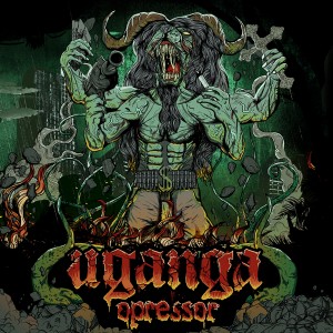 Uganga – Opressor