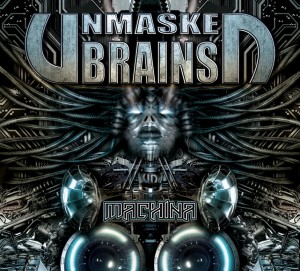 Unmasked Brains – Machina