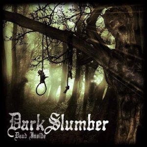 Dark Slumber – Dead Inside