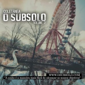 Coletânea O SubSolo: vol. 2 dá continuidade em um trabalho simples, sério e objetivo