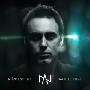Assista videoclipe inédito de “Back to the Light”, novo single de Alírio Netto