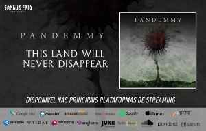 Pandemmy: “This Land Will Never Disappear” disponível nas principais plataformas de streaming, ouça!