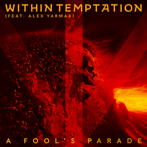 Within Temptation A Fool's Parade