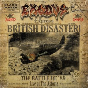 Exodus British Disaster: The Battle of '89 (Live At The Astoria)