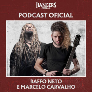 Bangers Open Air Podcast Baffo e Marcelo